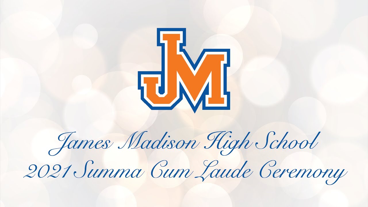 James Madison High School - 2021 Summa Cum Laude Ceremony - YouTube