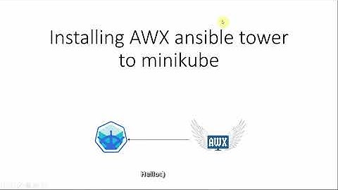 Installing AWX ansible tower to minikube
