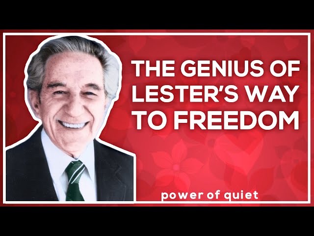 The Key To Using Lester Levenson's 6 Steps To Freedom