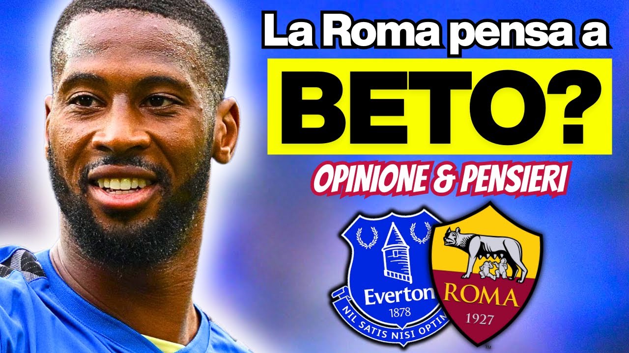 LA ROMA SONDA BETO??? Perchè è credibile e perchè no