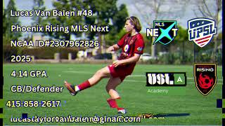 Lucas Taylor Van Balen || Phoenix Rising MLS Next || College Soccer Recruiting Video