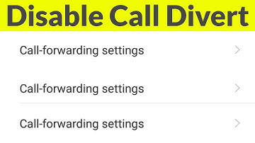 How To Deactivate/Disable Call Forwarding Or Call Divert In Android Mobile & Turn Off Permanently