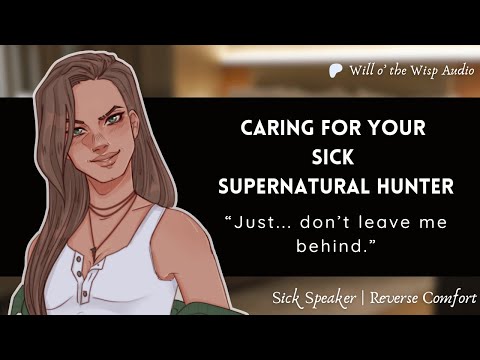AUDIO RP | Caring for Your Sick Supernatural Hunter (F4A)