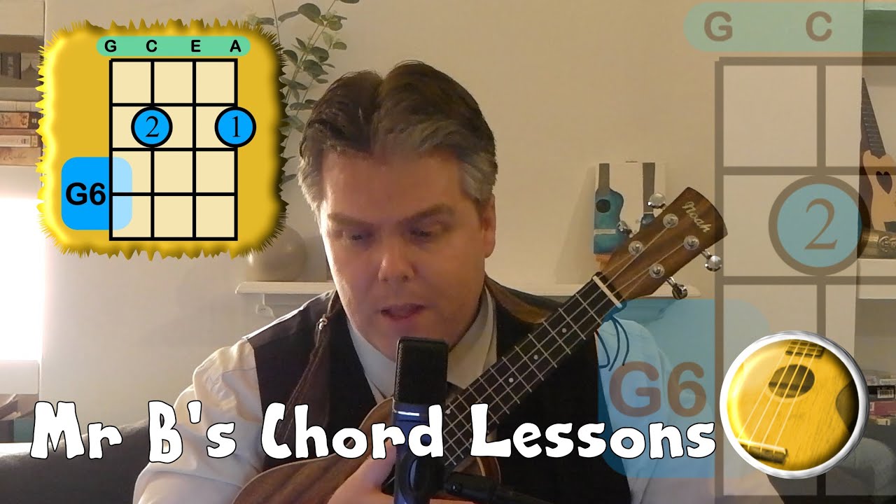 How to play the G6 chord | Mr B's Ukulele Channel