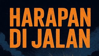 Harapan di Jalan - @Hii_Van18