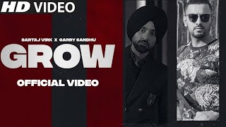 Full Grow : Sartaj Virk ft. Garry Sandhu Song | Ho Jehde Hauli Karde Grow | Ohi Long Time Chalde Bro Song Update