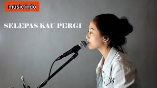 Selepas kau pergi (laluna) feat Michela Thea