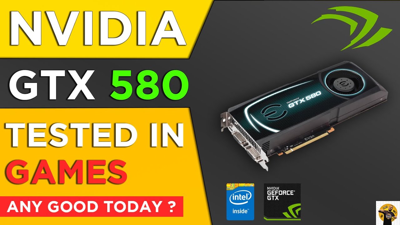 Can you still game on NVIDIA GTX 580 today?