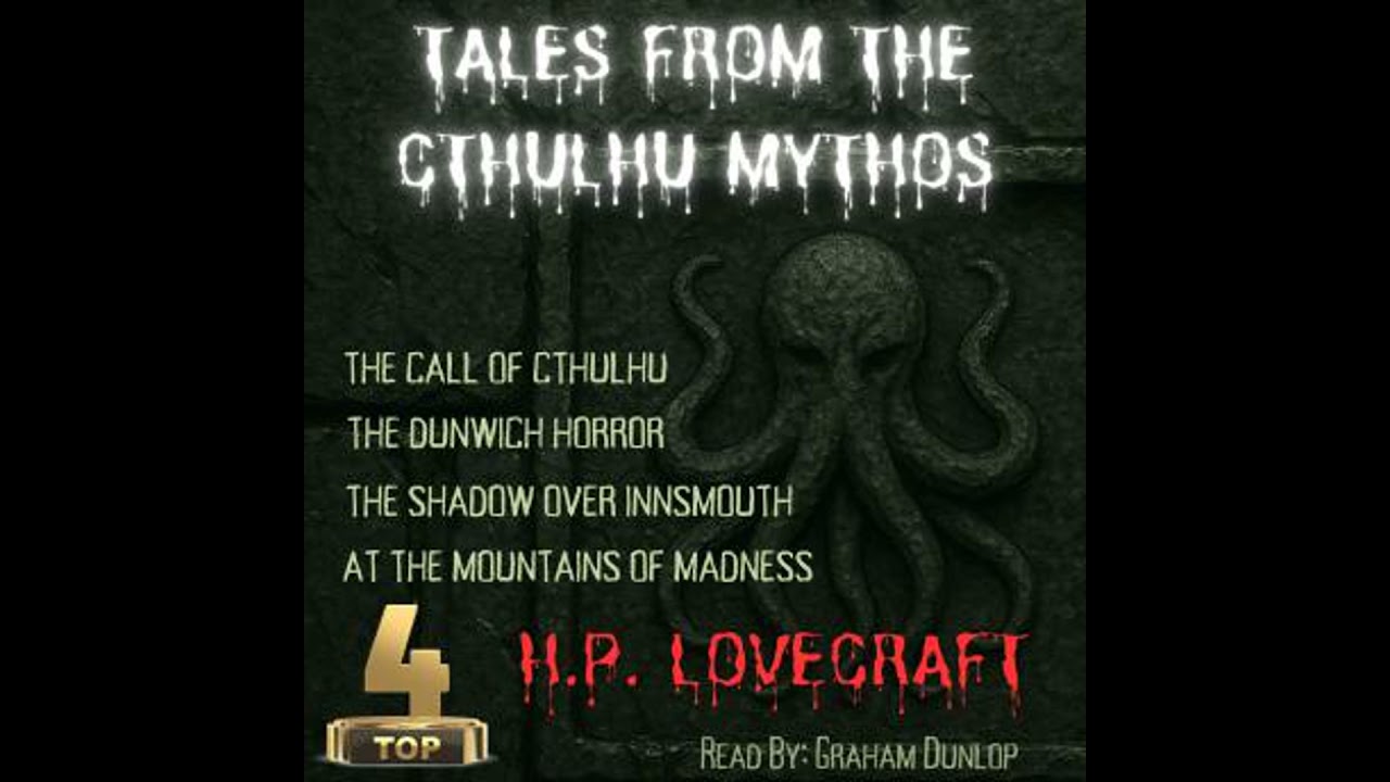 Tales from the Cthulhu Mythos: The Best of Lovecraft's Cosmic Horror - H.P. Lovecraft