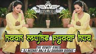 Haan Mujhe Pyaar Hua Allah Miya (Nacho Mix) - DJ Saurabh Digras x DJ Akshay ANJ