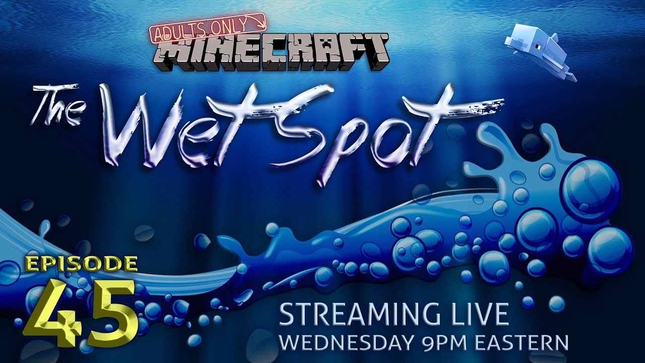 THE WET SPOT Minecraft Live Stream #45 -- Grand Tour Pt. 2