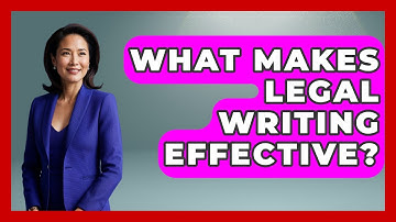 What Makes Legal Writing Effective? - Law School Prep Hub