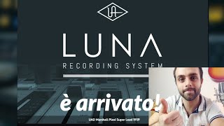 Luna recording system Universal Audio è arrivato e ora lo testiamo! - recensioni