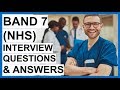 BAND 7 (NHS) INTERVIEW Questions And Answers - INTERVIEW TIPS!