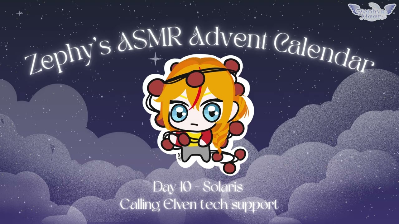 Calling Elven tech support | Zephy's ASMR Advent Calendar Day 10 - Solaris
