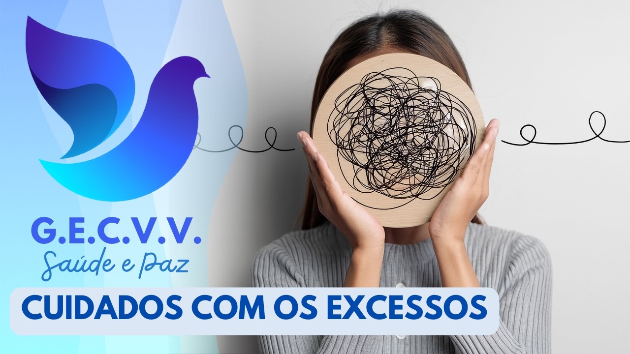 CUIDADOS COM OS EXCESSOS (GRUPO ESPÍRITA CAMINHO VERDADE E VIDA - 18-02-2026)