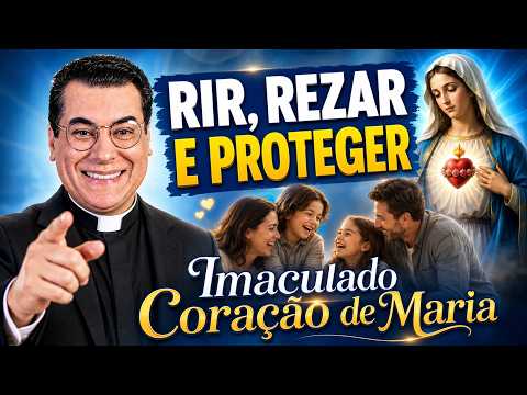 Imaculado Coração de Maria com humor e emoção para a família | Pe Chrystian Shankar | Oração de Hoje