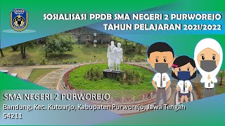 SOSIALISASI PPDB SMA NEGERI 2 PURWOREJO TAHUN PELAJARAN 2021/2022 | TEKNIS PENDAFTARAN