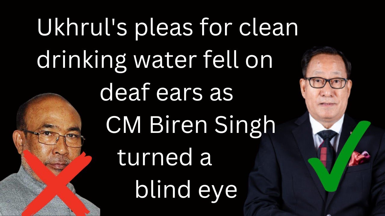 CM Biren Singh Ignored The Cries Of The People Of Ukhrul Over The cm-biren-singh-ignored-the-cries-of-the-people-of-ukhrul-over-the