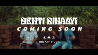 BEHTI RIHAAYI BREATH MUSIC