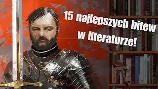 15 najlepszych bitew w literaturze | Historia literatury | Grafzero