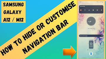 Samsung Galaxy A12 / M12 : How To Hide or Customise Navigation Bar