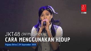 JKT48 - Cara Menggunakan Hidup (Inochi no Tsukai Michi) | Pajama Drive 24 September 2025