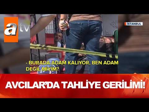 Avcılar'da tahliye gerilimi! - Atv Haber 4 Eylül 2020