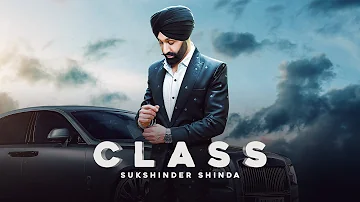 Class - Sukshinder Shinda Ft. Gurlez Akhtar | 5iveSkilla | Kangna Sharma | Latest Punjabi Song 2022