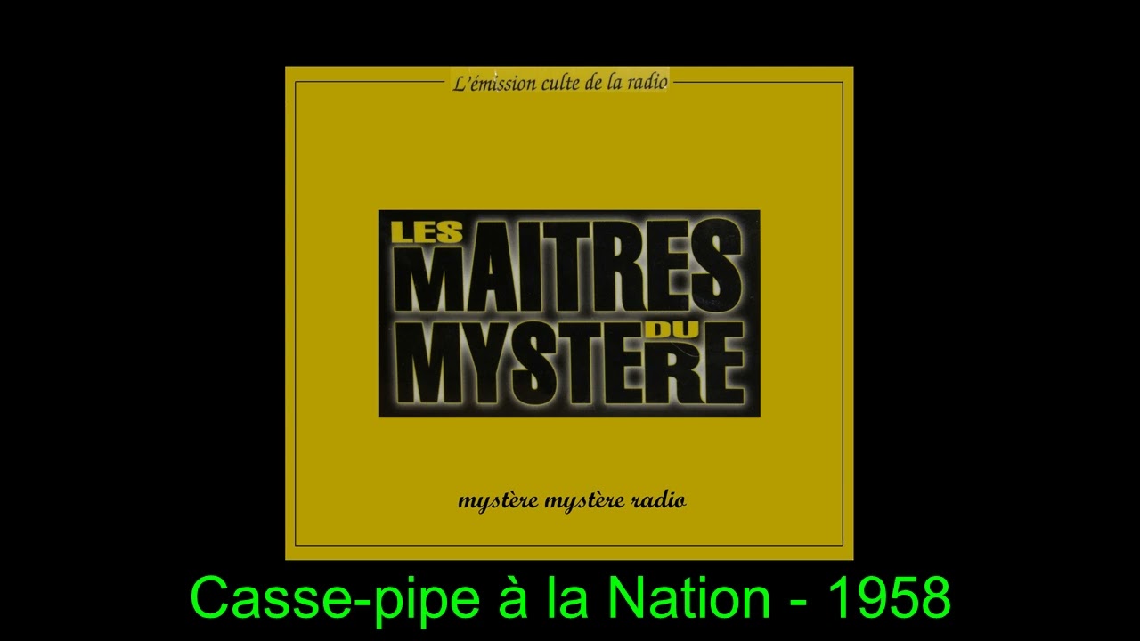 Casse pipe à la Nation   -  Les maîtres du mystère