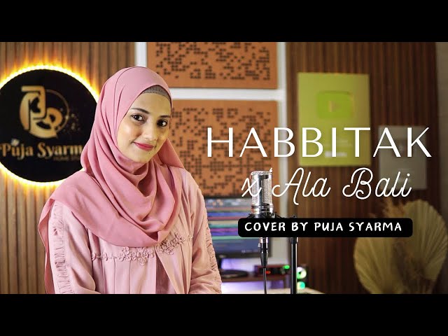 Haga Mestakhabeya HABBITAK x ‘ALA BALI Cover by Puja Syarma class=