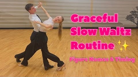 Graceful Slow Waltz Routine | Figure Names & Timing
