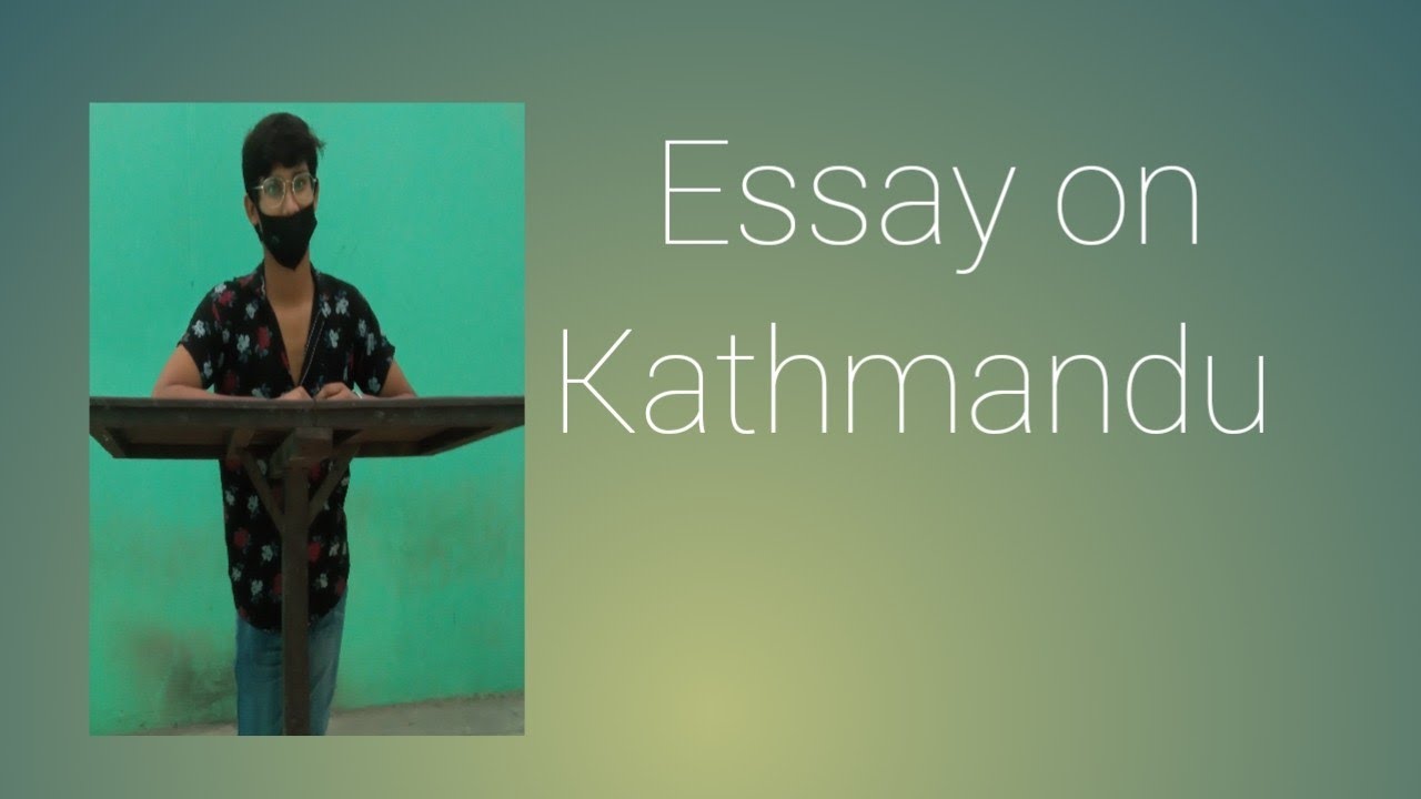 essay on my town kathmandu