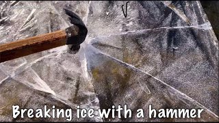 Breaking ice with a hammer 5  ASMR