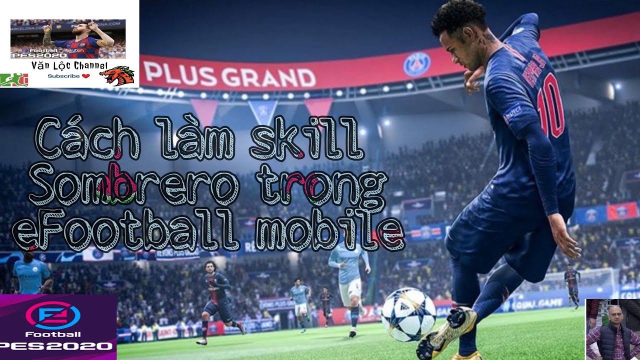 H ng D n Skill Sombrero Trong Pes Mobile EFootball Mobile 2020 