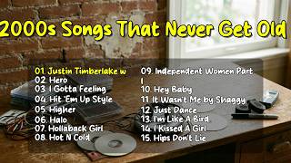 2000s Songs That Never Get Old - s | Best Songs Of All Time
