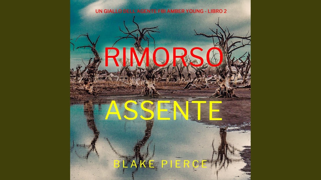 Chapter 97 - Rimorso Assente (Un giallo dell'agente FBI Amber Young - Libro 2)