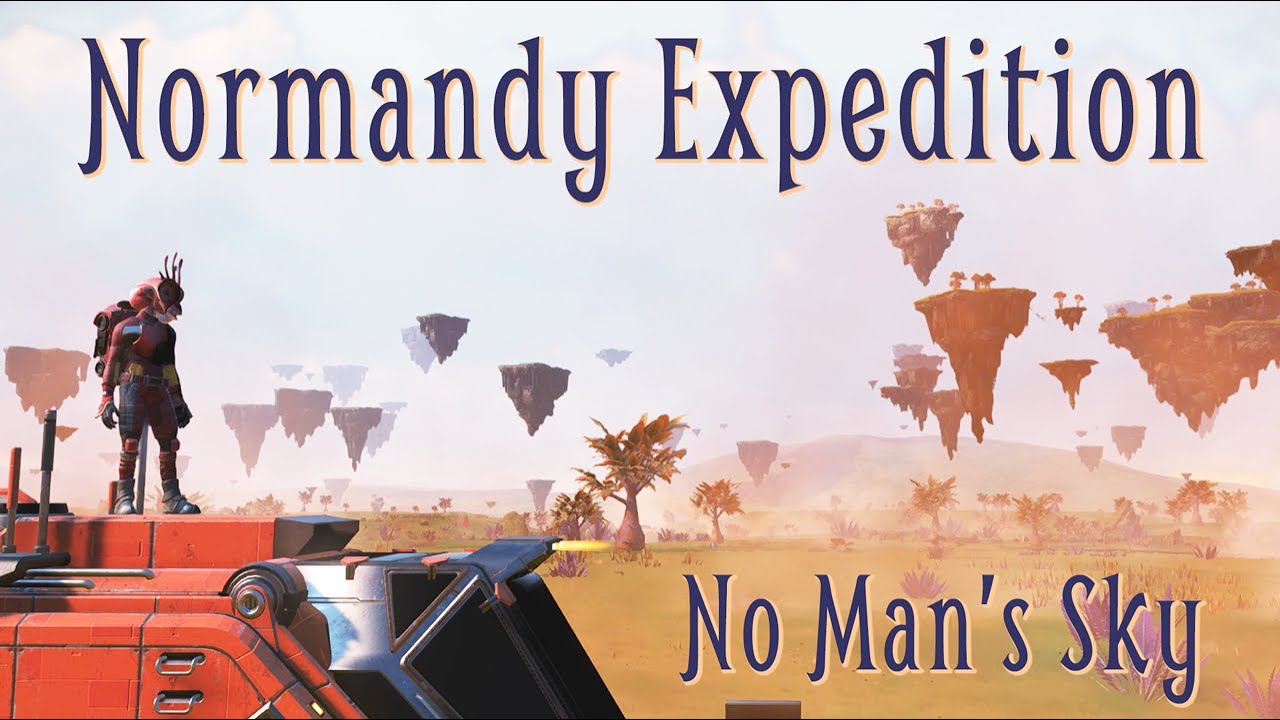 Normandy Expedition 17 No Mans Sky EP1 - YouTube