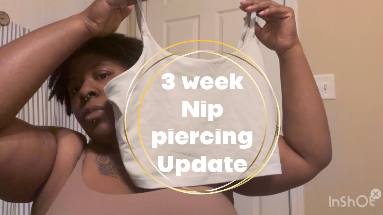 Plus size Nipple Piercing3 weeks nipple piercing nipplepiercing YouTube