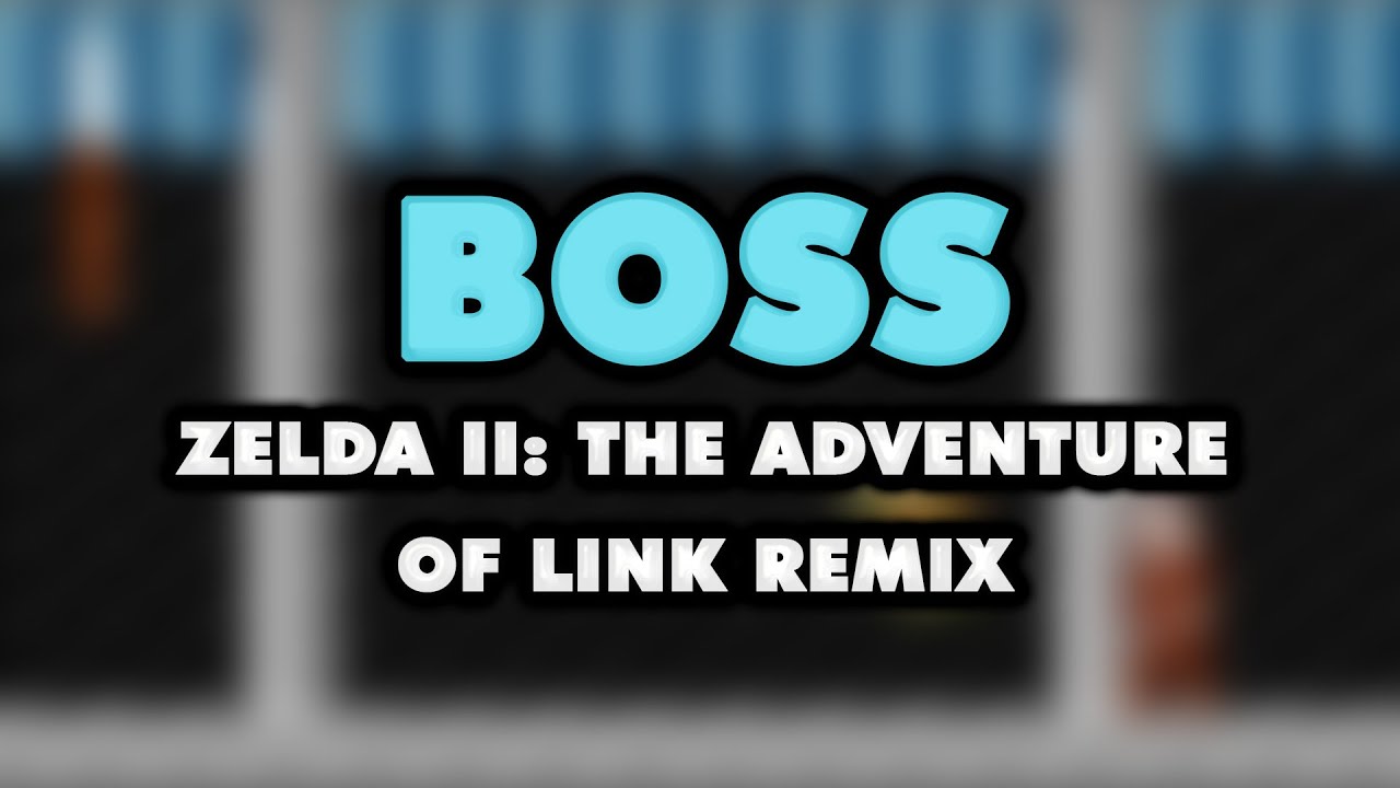 Zelda II: The Adventure of Link - Boss (Remix)