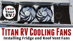 Installing Titan RV Fridge and Roof Vent Cooling Fans 