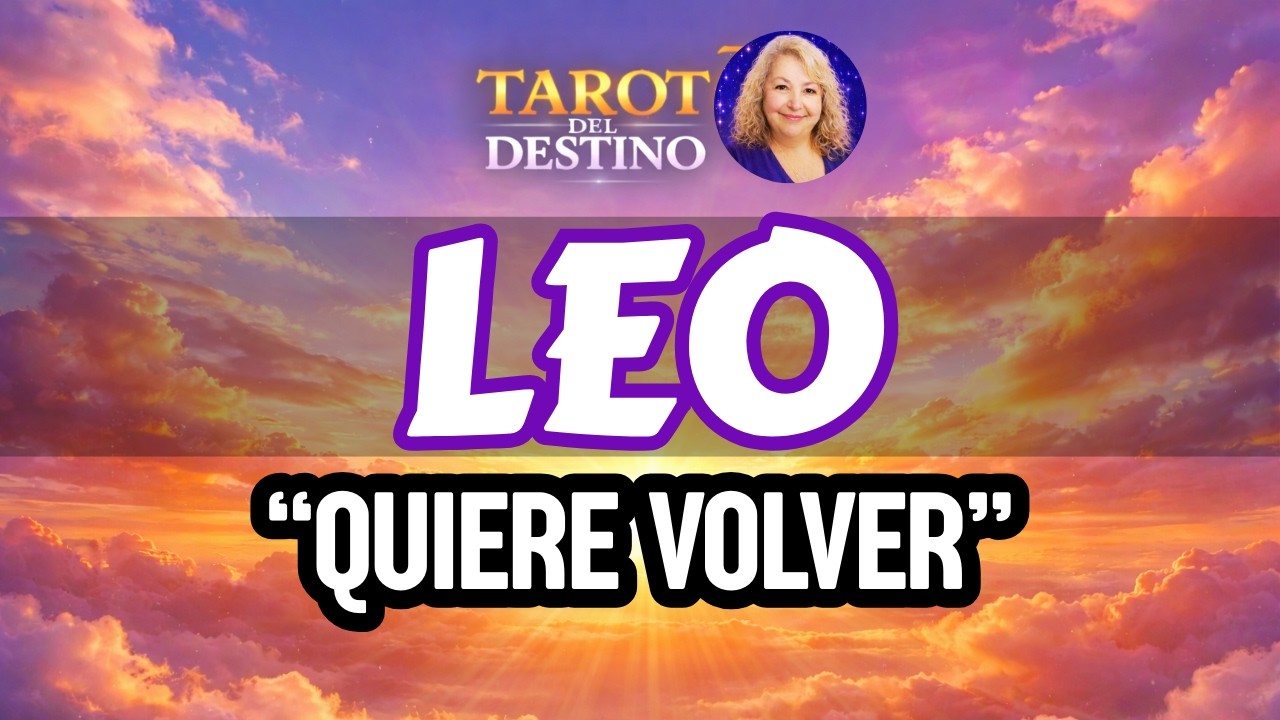 LEO ♌ ALGUIEN DEL PASADO QUIERE VOLVER… PERO DEBES SER CLAR@ | Tarot del Destino #leo