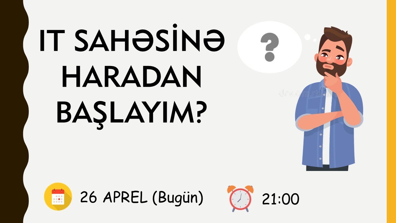 IT SAHƏSİNƏ HARADAN BAŞLAYIM? -ÖDƏNİŞSİZ CANLI SEMİNAR (0507662000)