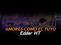 Edder ht  amores como el tuyo cover funky  en vivo