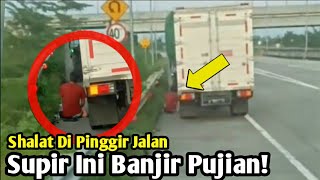 Viral Supir Truk Shalat Di Pinggir Jalan, Banjir Pujian Warganet! | RelaxArt