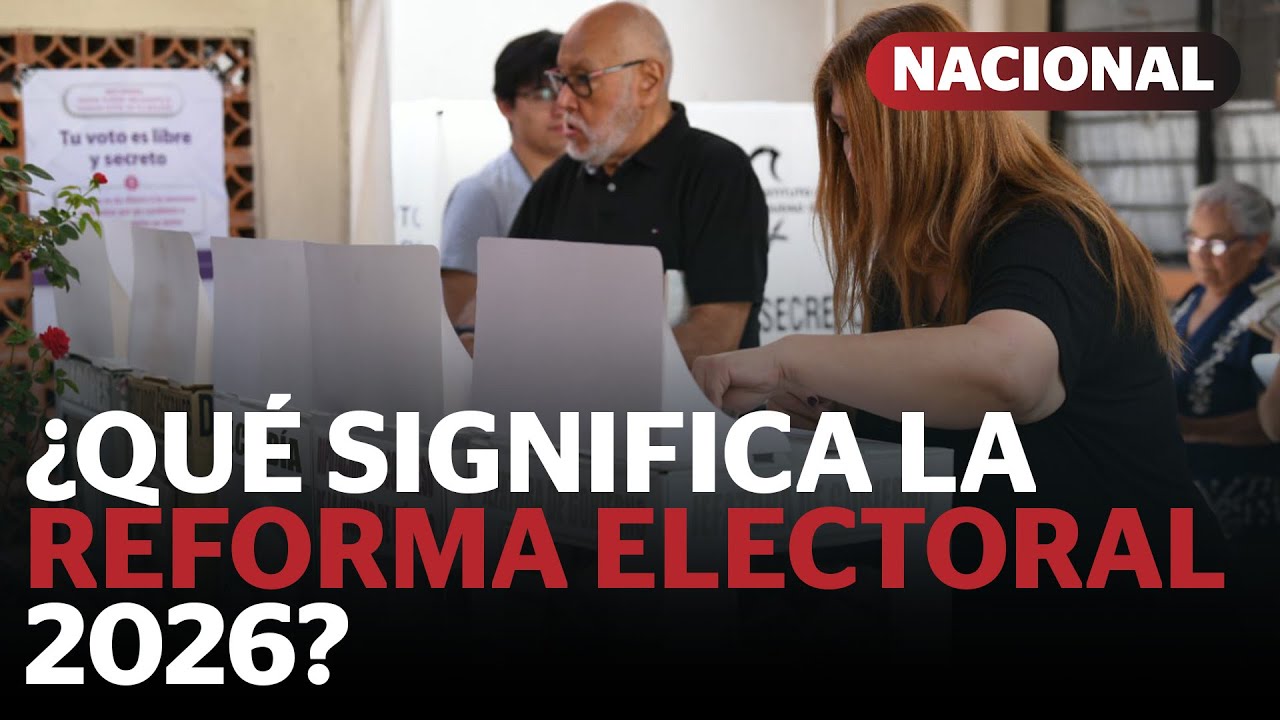Reforma Electoral 2026: ¿Qué propone y por qué importa? | Reporte Indigo