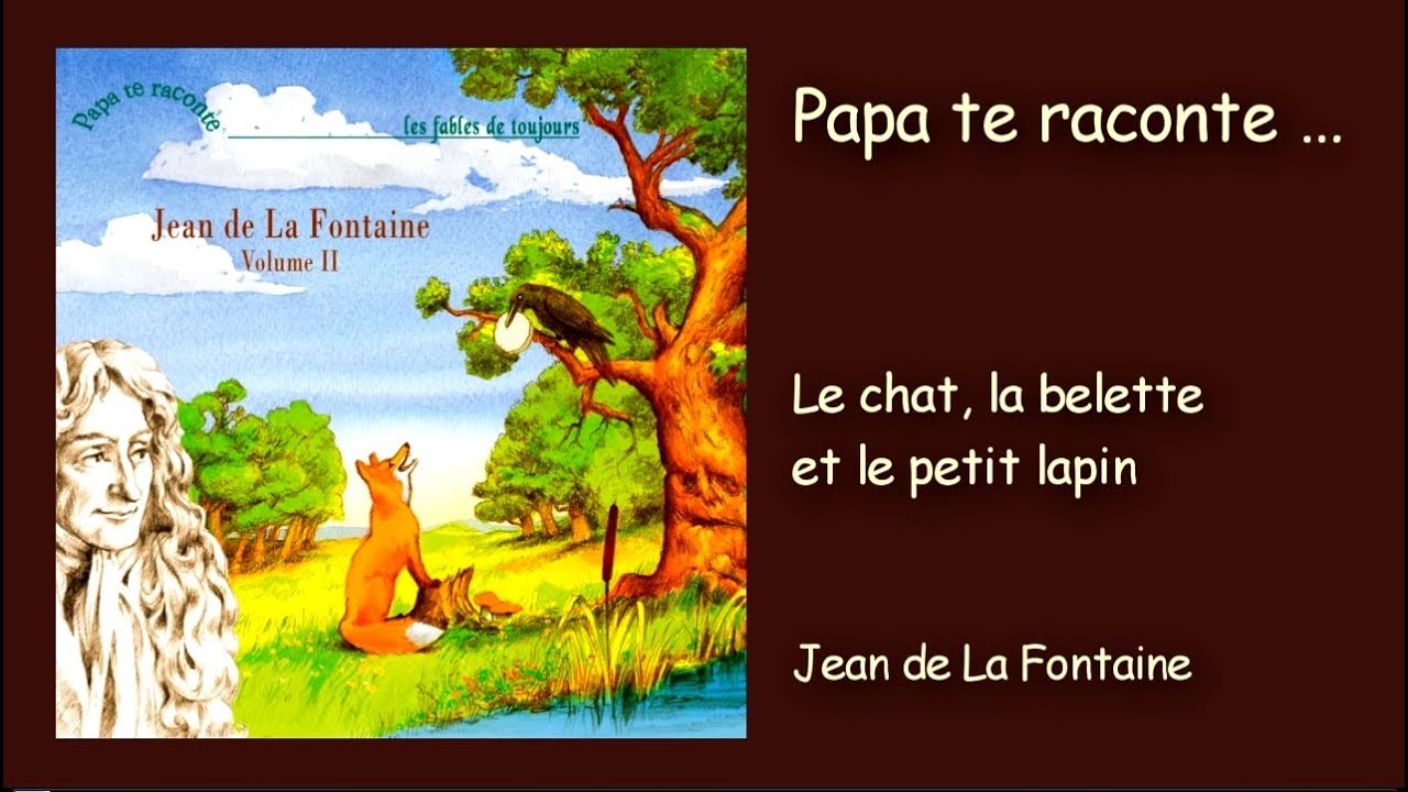 Jean De La Fontaine Le Chat La Belette Et Le Petit Lapin Youtube Jean De La Fontaine Le Chat La Belette Et Le Petit Lapin Youtube