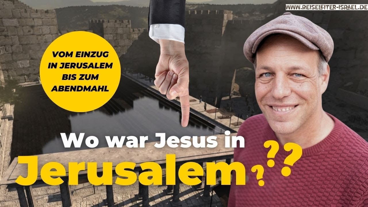 Stadtführung: Wo war Jesus in Jerusalem?