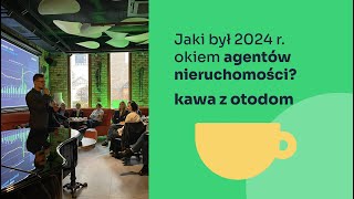 Jaki był 2024 rok okiem agentów nieruchomości? | Kawa z Otodom screenshot 5