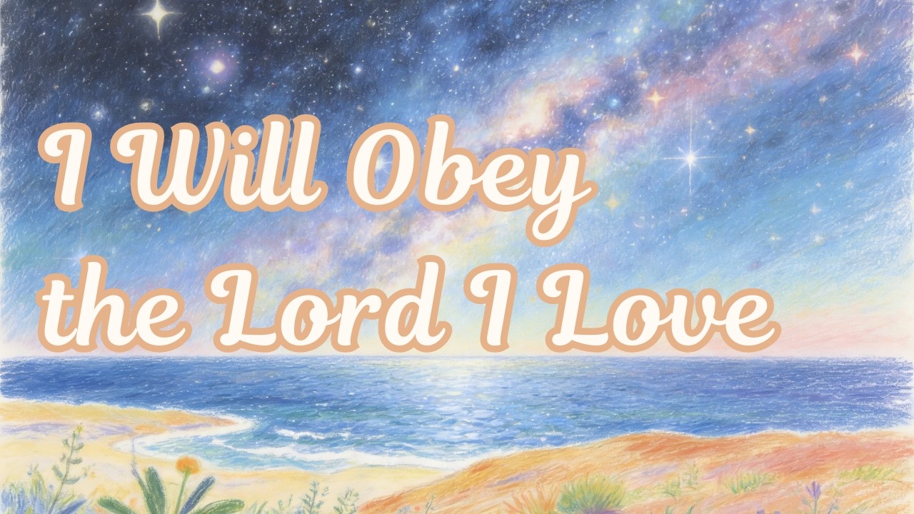 Children Bible song | I Will Obey the Lord I Love | John 14:15 | If Ye Love Me, Keep My Commandments